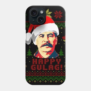 Joseph Stalin Happy Gulag Phone Case