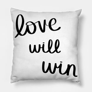 Love Will Win Pillow