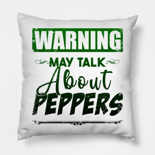 Warning May Talk About Peppers Pillow