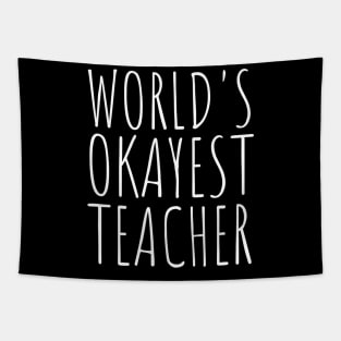 Worlds Okayest Teacher Funny School Tapestry