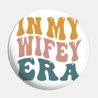 In My Wifey Era Pin