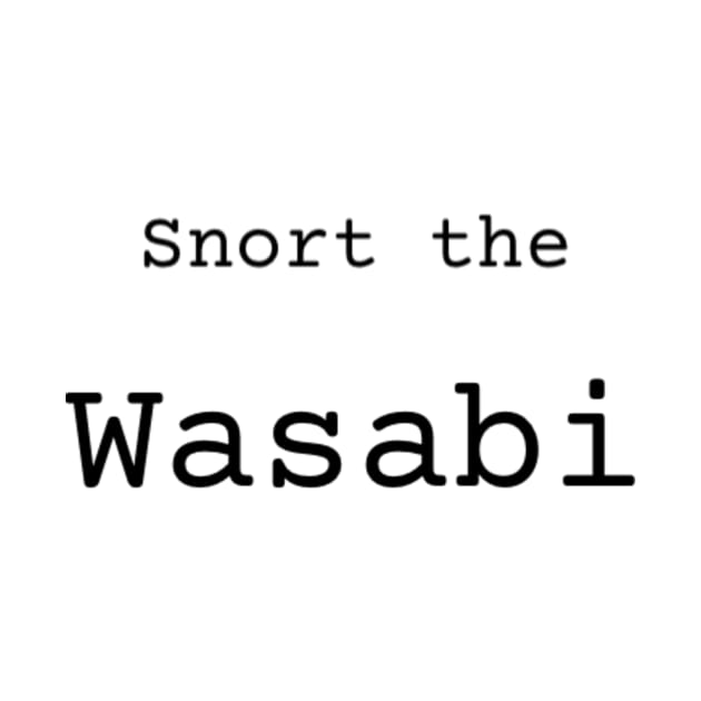 Snort the Wasabi by Kawahori1105