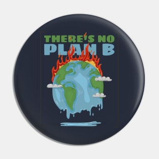 there's no plan B - save the earth Pin