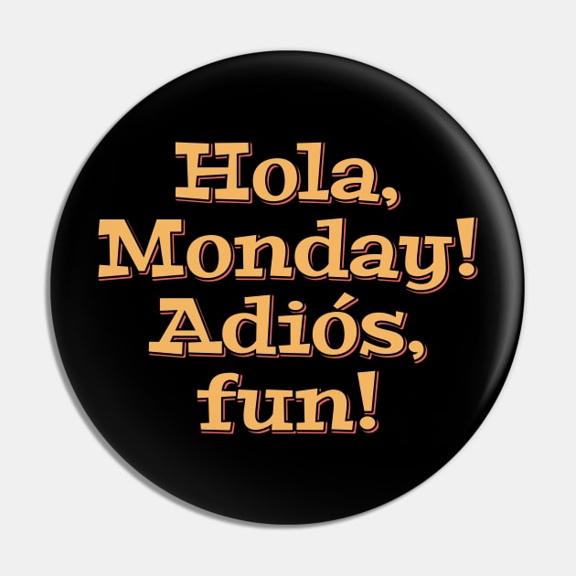 Hola Monday Pin by ardp13