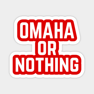 Omaha or Nothing Magnet