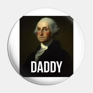 Daddy - George Washington - Hamilton inspired Pin