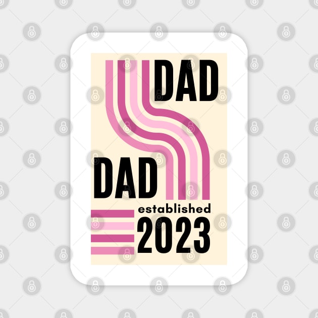 Dad establishe 2023  new dad,  dad to be, pink baby girl Magnet by KIRBY-Z Studio