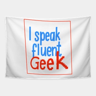 I speak fluent Geek Tapestry