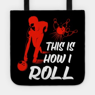 Bowling Alley Bowler funny Quote Gift Tote