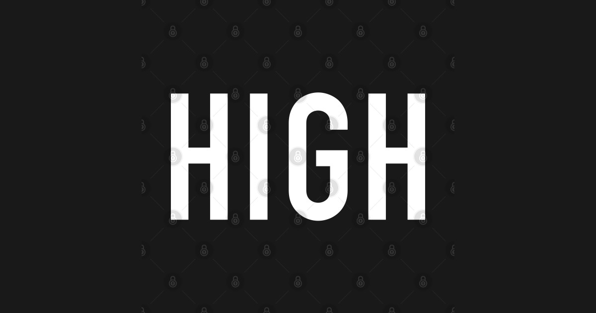 High - High - T-Shirt | TeePublic