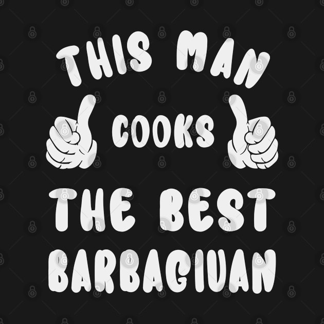 This Man Cooks The Best Barbagiuan Dish Lover Cook Chef Father's Day by familycuteycom