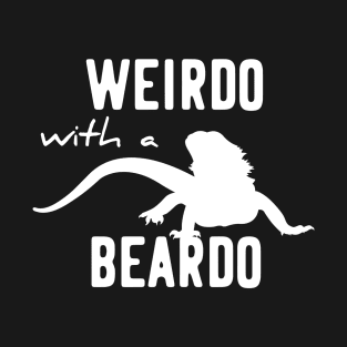 weirdo with a beardo T-Shirt