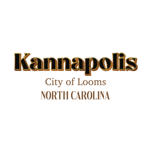 Kannapolis City Of Looms T-Shirt