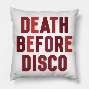 Death Before Disco Pillow