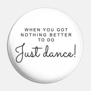 Just Dance !! Pin