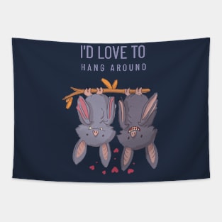 I'd love to hang around Cute Bats Couple Tapestry