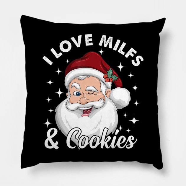 I Love Milfs And Cookies Santa Christmas Pillow by Mitsue Kersting