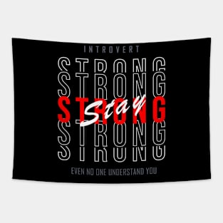 stay strong introvert typography Tapestry