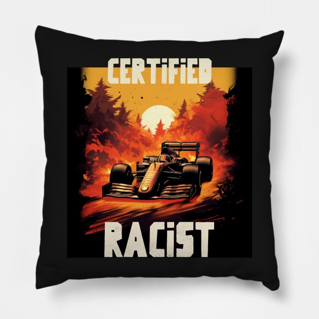 Certified racist Pillow by Popstarbowser