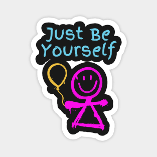 Just Be Yourself - Stick Figure with Balloon Magnet