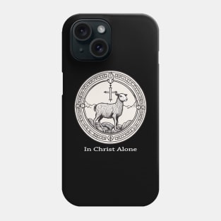 In Christ Alone - The Five Solas Phone Case