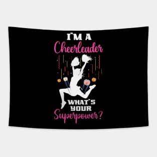 Im a cheerleader whats your superpower Tapestry