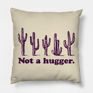 Not a Hugger Pillow