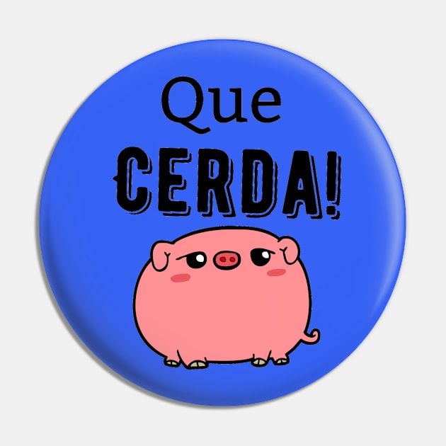 Que Cerda! (What a Pig!) Pin by pvpfromnj