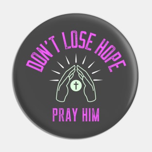 DON'T LOSE HOPE. Christian conversation starter Pin