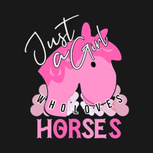 Just A Girl Who Loves Horses T-Shirt