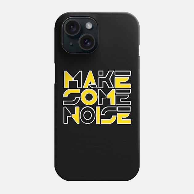 Make some noise. Phone Case by NineBlack