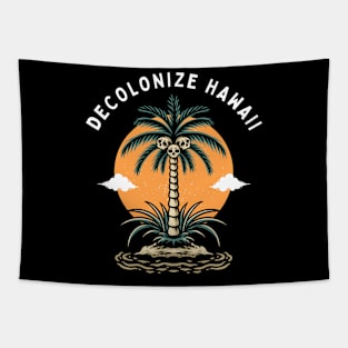 Decolonize Hawaii - Support Native Hawaiians Tapestry