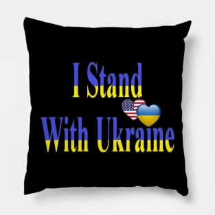 I Stand With Ukraine! Pillow