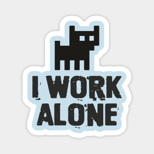 I WORK ALONE in 8 bits Magnet