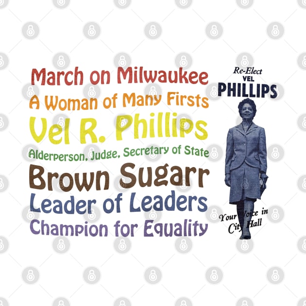 Vel R. Phillips • March on Milwaukee by The MKE Rhine Maiden