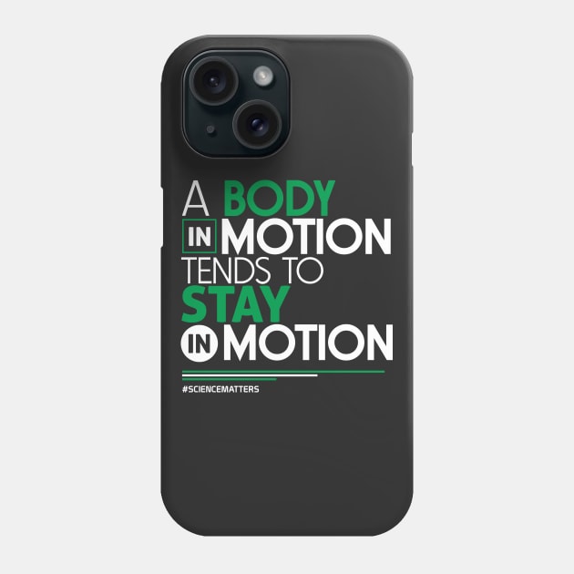 March for Science T-Shirt: A Body in Motion Phone Case by Boots