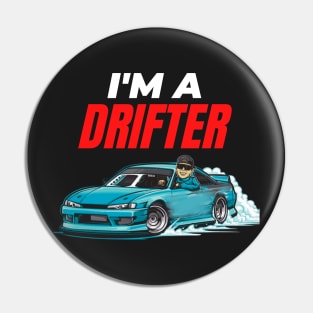 I'm a drifter Pin