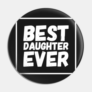 Best daughter ever Pin