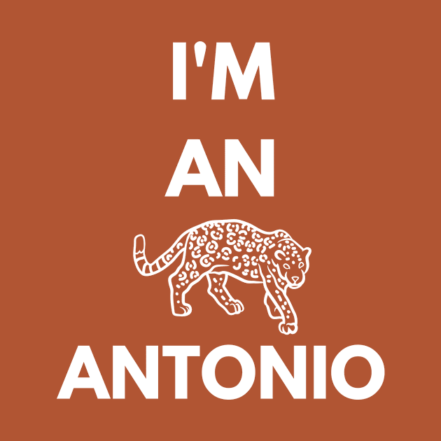 I'm an Antonio by TalesfromtheFandom