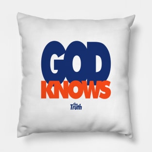 GOD KNOWS the TRUTH Pillow