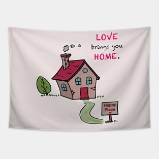 Love brings you Home Tapestry