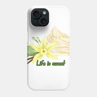 Life is sweet Phone Case