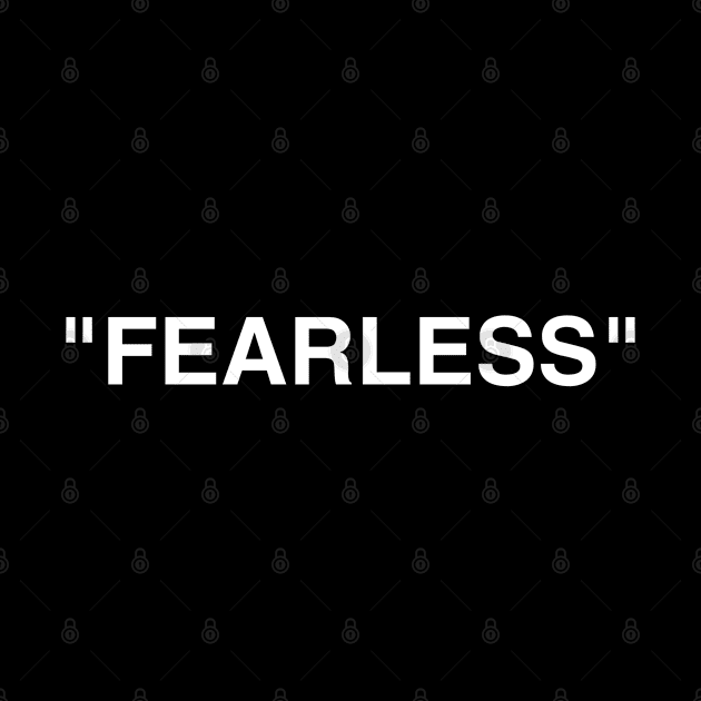 “Fearless” Inspirational Quote by The Print Palace