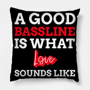 Bassline Is Love, Music Producer Pillow