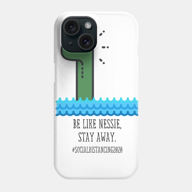 Nessie Social Distancing Phone Case by theidealteal