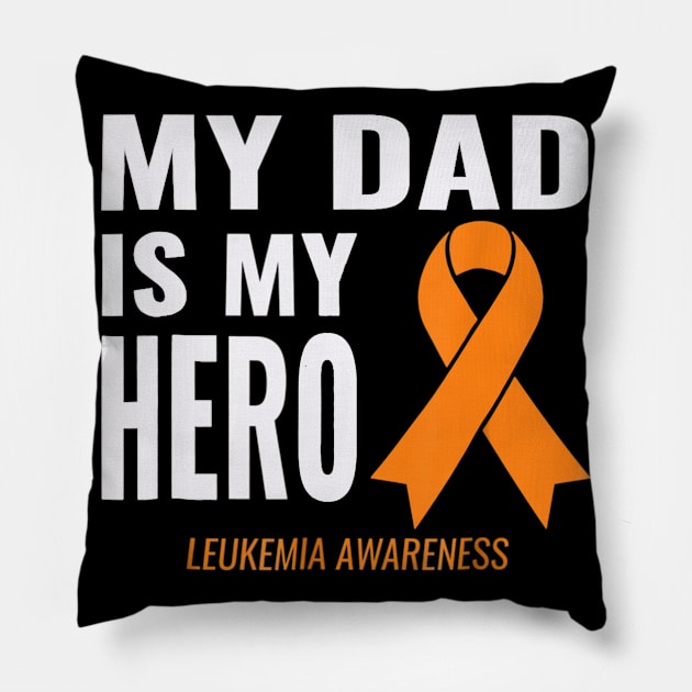 Leukemia Cancer Support My Dad is My Hero Pillow by mazurprop