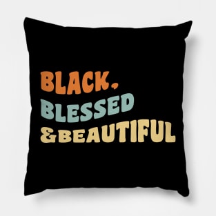 Black blessed and beautiful Pillow