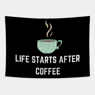 Life Starts After Coffee Tapestry