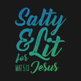 Salty and Lit for Jesus - Blue Gradient Distress T-Shirt