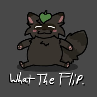 What the flip T-Shirt